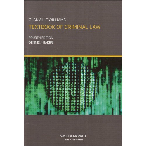 Sweet & Maxwell's Textbook of Criminal Law by Glanville Williams, Dennis J. Baker